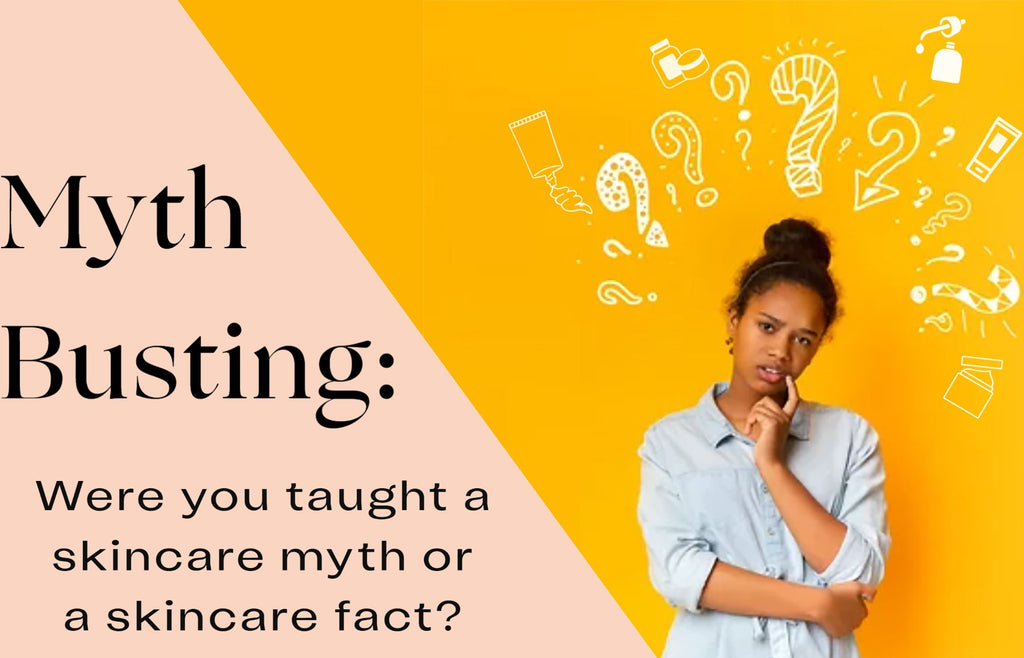 Myth-Busting: skincare myth or skincare fact - raybae