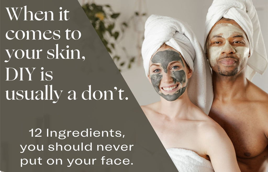 12 DIY Skincare Ingredients You Should Never Put on Your Skin! - raybae