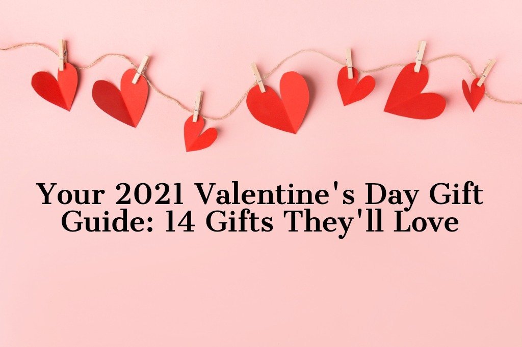 2021 Valentine’s Day Gift Guide: 14 Gifts They’ll Love - raybae