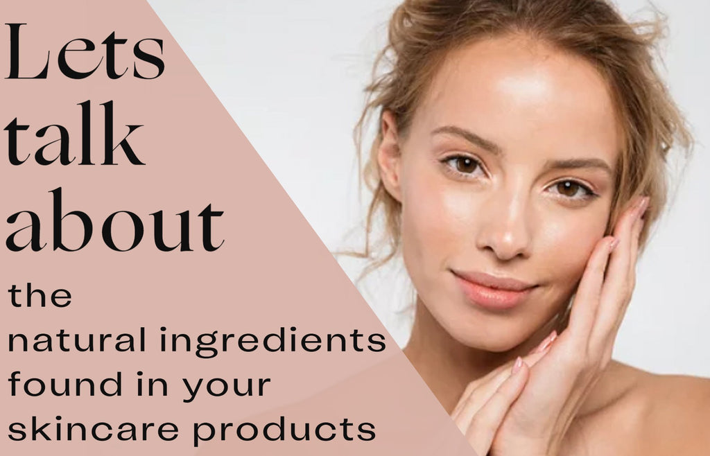The best natural skincare ingredients to look for in your skincare products - raybae