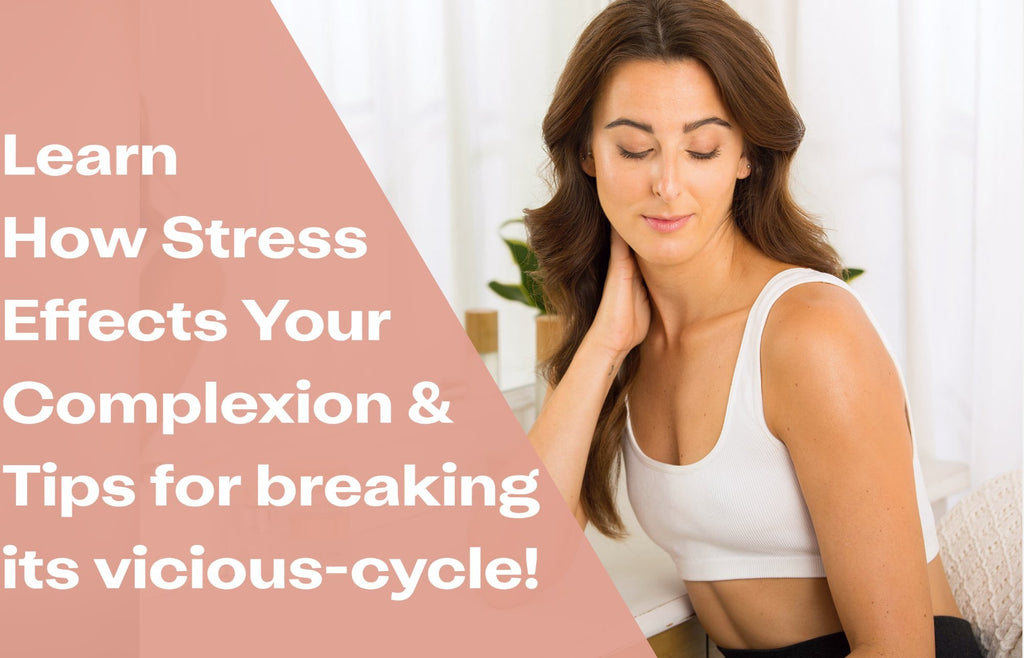 The stress-cycle can be vicious on your complexion, here are some simple tips to help break the cycle! - raybae
